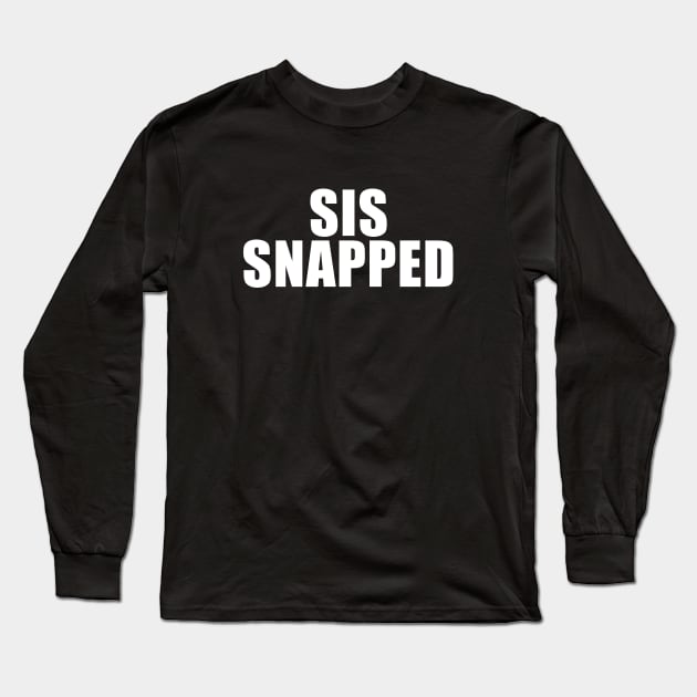 Sis Snapped James Charles Long Sleeve T-Shirt by quoteee